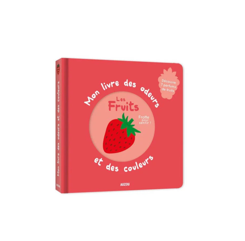 Livre des odeurs - Les Fruits - Auzou